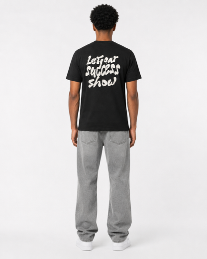 Let Your Success Show Tee- Midnight Black