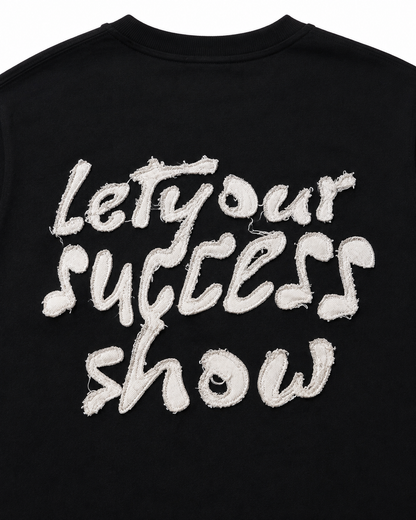 Let Your Success Show Tee- Midnight Black