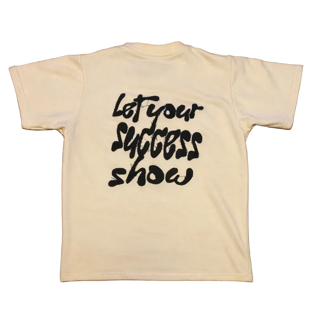 Let Your Success Show Tee- Off-White